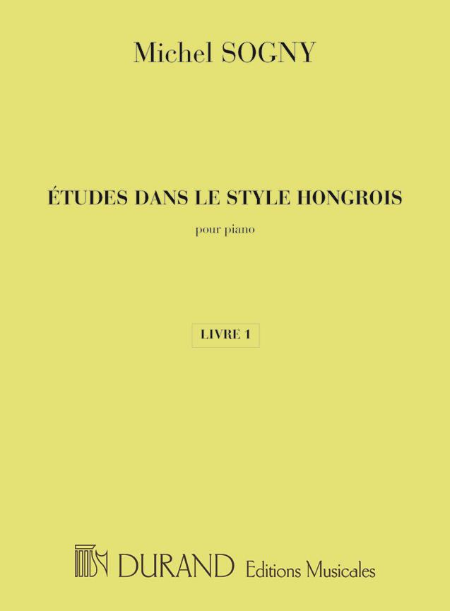 Etudes Dans Le Style Hongrois - Livre 1 - Etudes in Hungarian Style - Book 1 - pro klavír